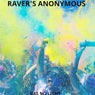 Raver's Anonymous