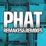 Phat Remakes & Remixes