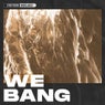 We Bang (Extended Mix)