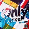 Only Dance!