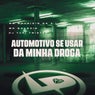 Automotivo Se Usar da Minha Droga