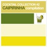 Cocktail Collection #2 Caipirinha Compilation