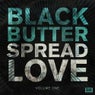 Black Butter - Spread Love, Vol. 1