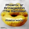 Phoenix Or Armageddon (The Remixes)
