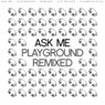 Playground - Remixed
