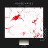 House Waves