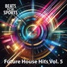 Future House Hits, Vol. 5