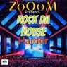 ROCK DA HOUSE (Harder)