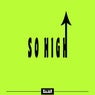 So High