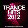 Trance Hits 2012 - 40 Of The Biggest Trance Anthems