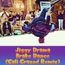 Brake Dance (Cali Crazed Remix)