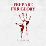 Prepare for Glory