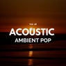 Acoustic Ambient Pop - Vol. 18