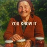 You Know It