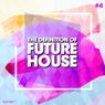 The Definition Of Future House Vol. 4