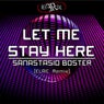 Let Me Stay Here (Elaic Remix)