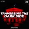 Traversing The Dark Side