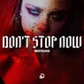DON'T STOP NOW