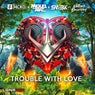 Trouble with Love