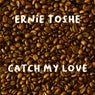 Catch My Love