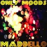 Only Moods