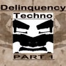 Delinquency Techno, Pt. 1