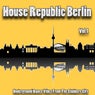 House Republic Berlin, Vol. 1 - Underground Dance Vibes from the Clubbers City