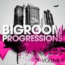 Bigroom Progressions - Volume 8
