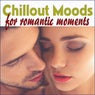 Chillout Moods for romantic moments