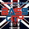 Bass City: Dubstep - Electro - Drum & Bass