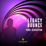 Legacy Bounce (Pure Sensation)
