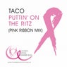 Puttin' On The Ritz (Pink Ribbon Mix)