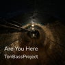 Are You Here (Official Mix)