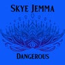 Dangerous