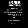 Deep And Morning