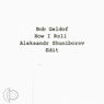 How I Roll (Aleksandr Shuniborov Edit)