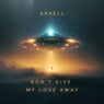 Don't Give My Love Away