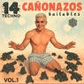 14 Techno Cañonazos Bailables, Vol. 1
