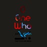 O One Who