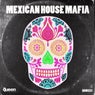 Mexican House Mafia