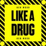 Like A Drug (Extended Mix)