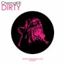 Dirty