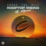 Above The City: Rooftop Rising (The Remixes)