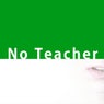 No Teacher