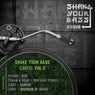Shake Your Bass Cartel Vol. 5