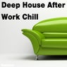 Deep House After Work Chill