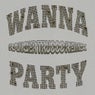 Wanna Party (Ranger Trucco Remix - Extended)