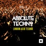 Absolute Techno, Vol. 4 (London Acid Techno)