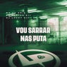 Vou Sarrar nas Puta