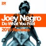Joey Negro - Do What You Feel (2015 Remixes)
